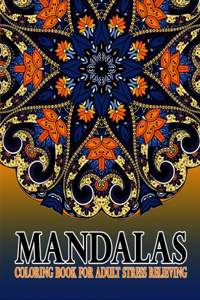 Mandalas Coloring Book For Adult Stress Relieving