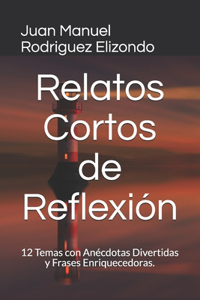 Relatos Cortos de Reflexión