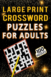 Large Print Crossword Puzzles for Adults - 100 Puzzles