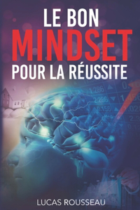 Le bon mindset pour la réussite