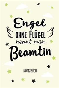 Engel ohne Flügel nennt man Beamtin