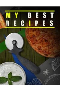 My Best Recipes. Document all Your Special Recipes and Notes for Your Favorite. Blank Recipe Book to Write in.