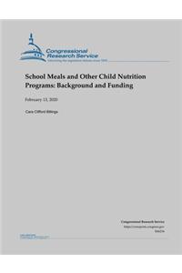 School Meals and Other Child Nutrition Programs