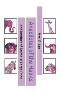 Anecdotes of the Habits