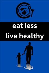 eat less live healthy