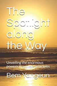 The Spotlight along the Way