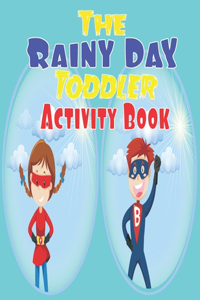 The Rainy Day Toddler Activity Book