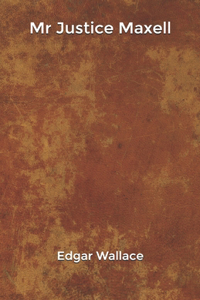 Mr Justice Maxell