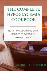 The Complete Hypoglycemia Cookbook