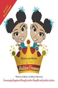 Regina and Renita & Their Hidden Crowns