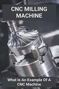 CNC Milling Machine