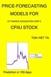 Price-Forecasting Models for Cf Finance Acquisition Corp II CFIIU Stock