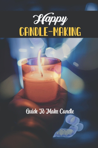 Happy Candle-Making