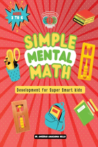 Simple Mental Math Development for Super Smart kids