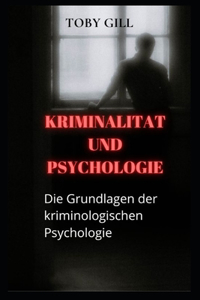 Kriminalitat und Psychologie
