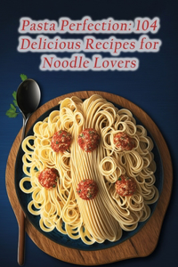 Pasta Perfection