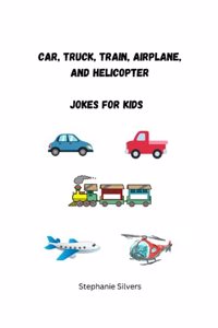 Car, Truck, Train, Airplane, and Helicopter Jokes for Kids