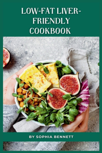 Low-Fat Liver-Friendly Cookbook