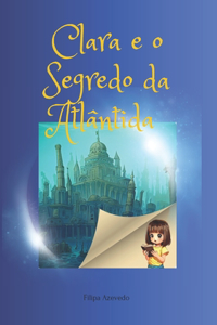 Clara e o segredo da Atlântida