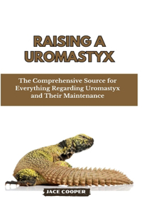 Raising a Uromastyx