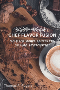 Chef Flavor Fusion