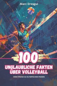 100 Unglaubliche Fakten über Volleyball