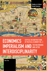 Economics Imperialism and Interdisciplinarity Vol 2 (After)