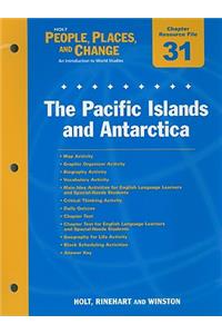Holt People, Places, and Change Chapter 31 Resource File: The Pacific Islands and Antarctica: An Introduction to World Studies