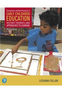 Foundations and Best Practices in Early Childhood Education, with Enhanced Pearson Etext--Access Card Package