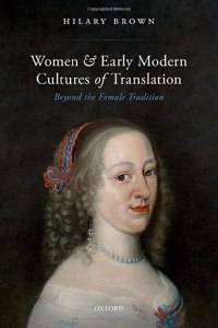 Women and Early Modern Cultures of Translation