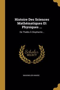 Histoire Des Sciences Mathématiques Et Physiques ...