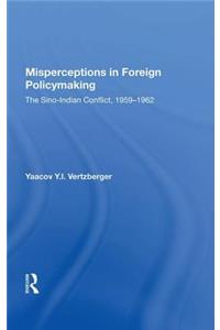 Misperceptions in Foreign Policymaking