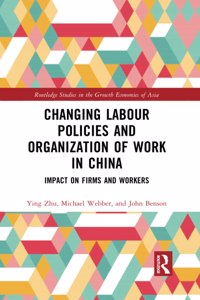 Changing Labour Policies and Organization of Work in China