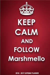 Keep Calm and Follow Marshmello
