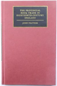 Provincial Book Trade in Eighteenth-Century England