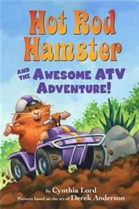 Hot Rod Hamster and the Awesome ATV Adventure!