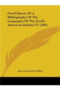 Proof-Sheets Of A Bibliography Of The Languages Of The North American Indians V1 (1885)