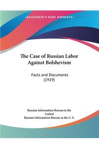 Case of Russian Labor Against Bolshevism