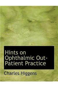 Hints on Ophthalmic Out-Patient Practice