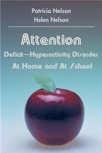 Attention Deficit-Hyperactivity Disorder at Home and at School