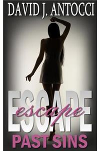 Escape, Past Sins