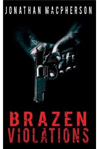 Brazen Violations