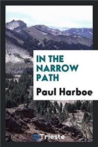 In the Narrow Path