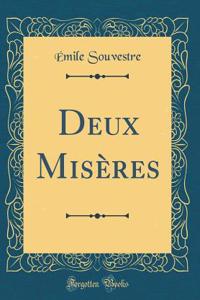 Deux MisÃ¨res (Classic Reprint)