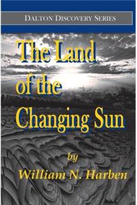 Land of the Changing Sun