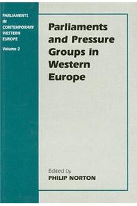 Parliaments and Pressure Groups in Western Europe