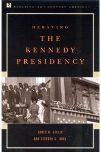 Debating the Kennedy Presidency