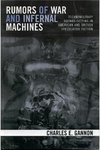 Rumors of War and Infernal Machines