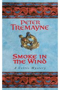 Smoke in the Wind (Sister Fidelma Mysteries Book 11)