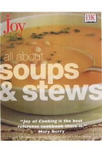 All About Soups and Stews (Joy of Cooking)